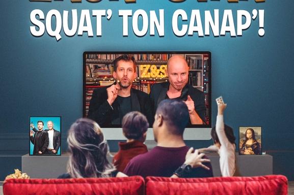 Zack&Stan Squat’ Ton Canap’ le tout nouveau spectacle en streaming live à partager en famille pour une soirée explosive assurée !