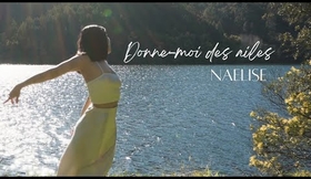 Naelise - Donne-moi des ailes (Official Music Video)