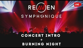 [LIVE] Reaven & Symphony Orchestra - Concert Intro + Burning Night