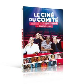 Le ciné du comité, l'histoire du cinéma revue et corrigée par le Comité de la Claque en dvd