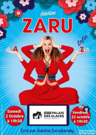 Autodérision et humour! Volontaire et drolissime, Adeline Zaru présente  " de A à enfin Zen " au Petit Palais des Glaces le 22 octobre à 19h30 ! Coup de coeur assuré.  