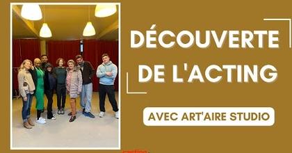 Cours de découverte de l'acting avec les membres de Casting.fr et Art'Aire Studio