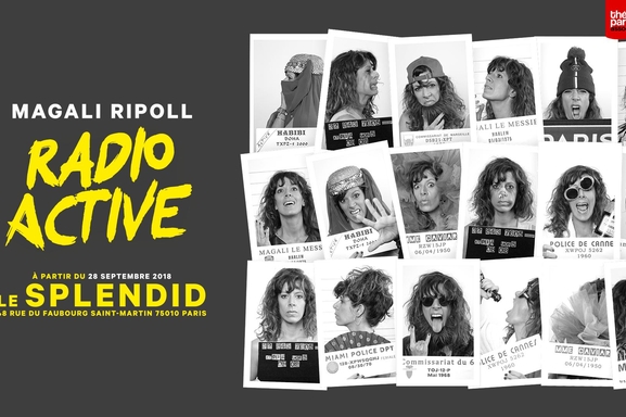 Magali Ripoll dans "Radio Active" au Splendid un spectacle tout en musique ! Vos places à gagner.