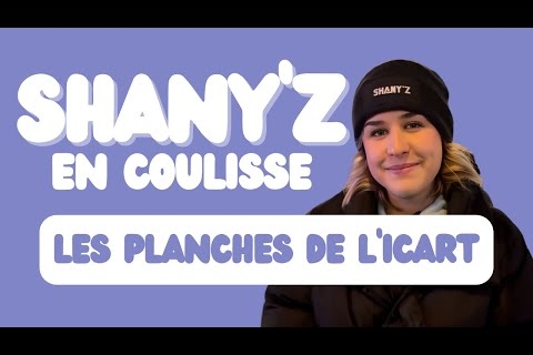 On vous emmène aux PLANCHES DE L'ICART avec SHANY'Z