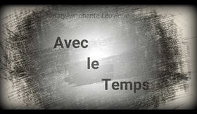 Avec le Temps -  KatyAnn chante Léo Ferré