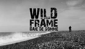 Doc Photo - WILDFRAME Baie de Somme - l'écoproduction - Titouan LICCIA