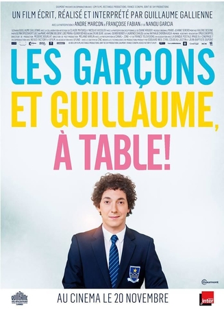 “Les Garçons et Guillaume, à table !" ou la désopilante féminité de Guillaume Gallienne